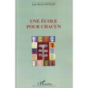 Une Ecole Pour Chacun - Jean-michel Wavelet