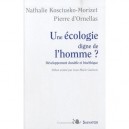 Une Ecologie Digne De L'homme ? Developpement Durable Et Bioethique - Nathalie Kosciusko-morizet , Pierre D' Ornellas