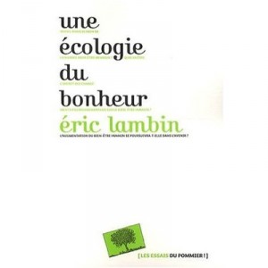 An Ecology Of Happiness - Eric Lambin