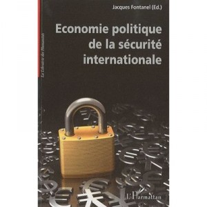 Political Economy International Security - Jacques Fontanel