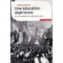 Une Education Algerienne , De La Revolution A La Decennie Noire - Wassyla Tamzali