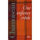 Coffret Une Enfance Creole - Patrick Chamoiseau