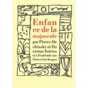Enfance De La Majuscule - Pierre Alechinsky , Dominique Radrizzani