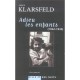 Adieu Les Enfants, 1942-1944 - Serge Klarsfeld