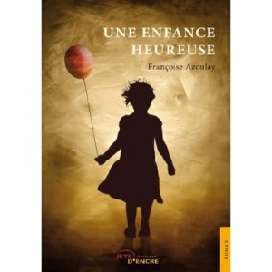 A happy childhood - Francoise Azoulay