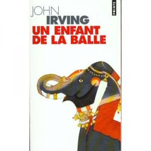 Un Enfant De La Balle - John Irving