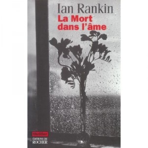 La Mort Dans L'ame - Ian Rankin