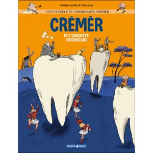 Une Enquete Du Commissaire Cremer T.2 , Cremer Et L'enquete Interieure - David Vandermeulen , Daniel Casanave