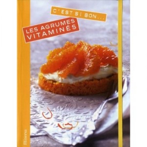 C'est Si Bon..., Les Agrumes Vitamines - Juliette Bordat , Aurore Dumas