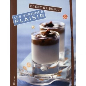 C'est Si Bon..., Les Verrines Plaisir - Juliette Bordat , Aurore Dumas