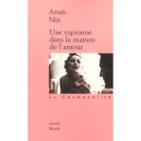 Une Espionne Dans La Maison De L'amour - Anais Nin