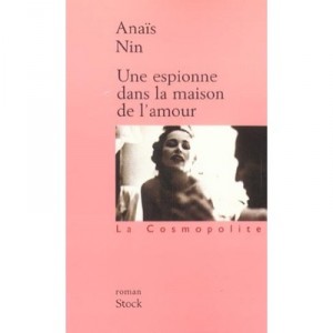 Une Espionne Dans La Maison De L'amour - Anais Nin