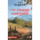 Une Etrange Entreprise - Jean Anglade