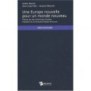Une Europe Nouvelle Pour Un Monde Nouveau - Andre Danzin , Jean-loup Feltz , Jacques Masurel