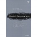 Une Fabuleuse Machine - Durif-bruckert Chris