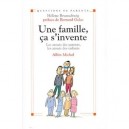 Une Famille Ca S'invente , Les Atouts Des Parents Les Atouts Des Enfants - Helene Brunschwig