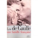 Les De Gaulle , Une Famille Francaise - Christine Clerc