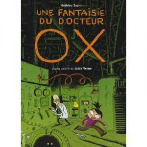 Une Fantaisie Du Docteur Ox - Jules Verne