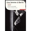 Une Femme A Berlin , Journal 20 Avril-22 Juin 1945 - Anonyme