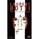 Un Ticket Pour L'enfer - Laurent Botti