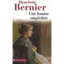 Une Femme Empechee - Henriette Bernier