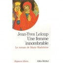 Une Femme Innombrable , Le Roman De Marie Madeleine - Jean-yves Leloup