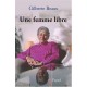 Une Femme Libre - Gilberte Beaux