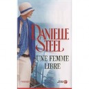 Une Femme Libre - Danielle Steel