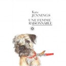 Une Femme Raisonnable - Kate Jennings