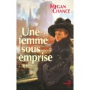 Une Femme Sous Emprise - Megan Chance