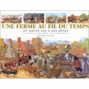 Une Ferme Au Fil Du Temps , Du Moyen Age A Nos Jours - Eric Thomas , Angela Wilkes
