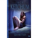 Une Fille Comme Les Autres - Jack Ketchum