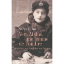 Vera Atkins, Une Femme De L'ombre , La Resistance Anglaise En France - Sarah Helm