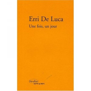 Une Fois, Un Jour - Erri De Luca