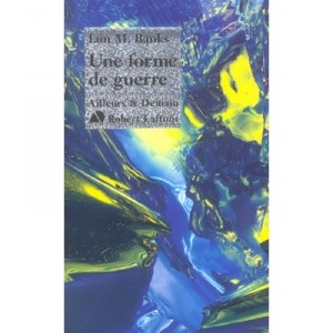 Une Forme De Guerre - Iain M. Banks