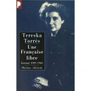 Une Francaise Libre , Journal 1939-1945 - Tereska Torres