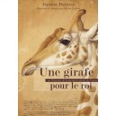 Girafe Pour Le Roi (une) - Dardaud Lebleu