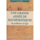 Une Grande Annee De Mathematiques , 60 Problemes Corriges - Francis Fernique
