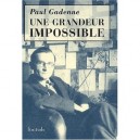 Une Grandeur Impossible - Paul Gadenne