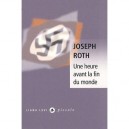 Une Heure Avant La Fin Du Monde 65 - Joseph Roth