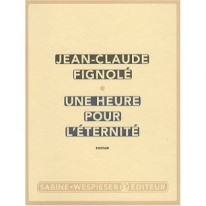 Une Heure Pour L'eternite - Jean-claude Fignole