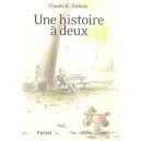 Une Histoire A Deux - Claude K. Dubois
