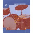 Une Histoire De La Batterie De Jazz T.2 : Les Annees Bebop , La Voie Royale Et Les Chemins De Traverse - Georges Paczynski