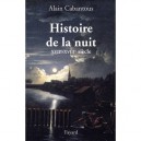 Histoire De La Nuit Xvii-xviii Siecle - Alain Cabantous