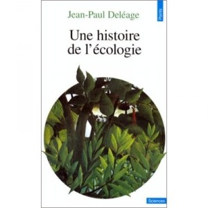 A History of ecology - Jean-Paul Deleage