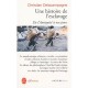 Une Histoire De L'esclavage , De L'antiquite A Nos Jours - Christian Delacampagne