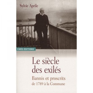 The Age of Exiles, and proscribed Banned From 1789 to communication - Sylvie Aprile