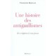 Une Histoire Des Antigaullismes Des Origines A Nos Jours - Francois Broche