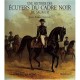 Une Histoire Des Ecuyers Du Cadre Noir - Jean-pierre Tuloup