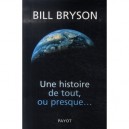 Une Histoire De Tout, Ou Presque... - Bill Bryson